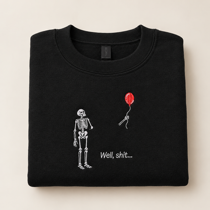 Well Shit Embroidered Crewneck