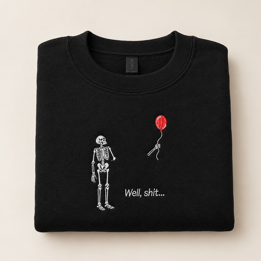 Well Shit Embroidered Crewneck